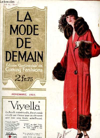 La mode de demain / coming fashions n6 vol.11 novembre 1923 - Fashion's forecast by Mary Whitley - glamour of autumn the season's new modes - the pleasing effect of frills and pleats - simple styls for the afternoon - modish coats for the autumn etc.