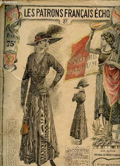 Les patrons franais cho - cet album est un journal de modes unique - modles indits de paris pour dames, fillettes et garonnets automne 1915.