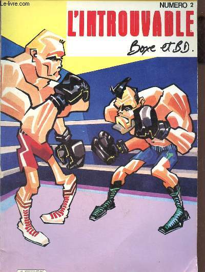 L'introuvable n2 boxe et bd - Les annes 50 de la BD - box et bd - clin d'oeil suggestif - ne le rptez pas - la leon de boxe franaise - interview de Louis Acaries - Trubert et Pellos - Roland Prince des bois - magazine nouveaux coups de crayons etc.