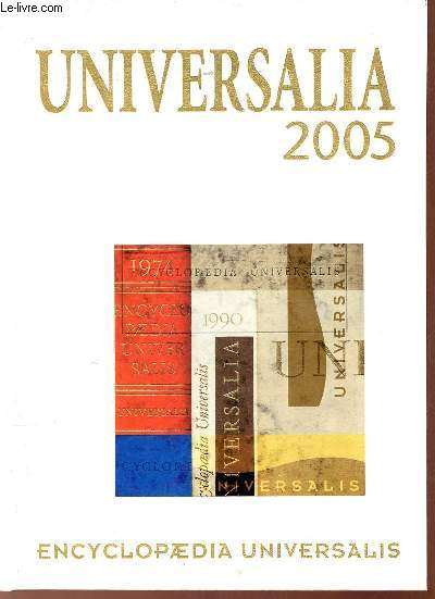 Encyclopaedia Universalis 2005 - la politique, les connaissances, la culture en 2004.
