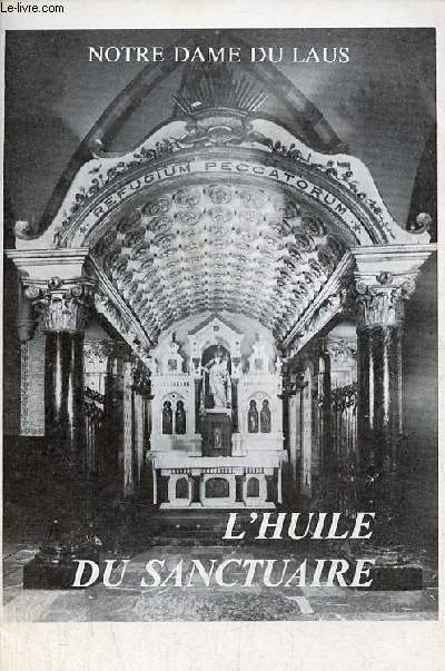 Plaquette : Notre Dame du Laus l'huile du sanctuaire.
