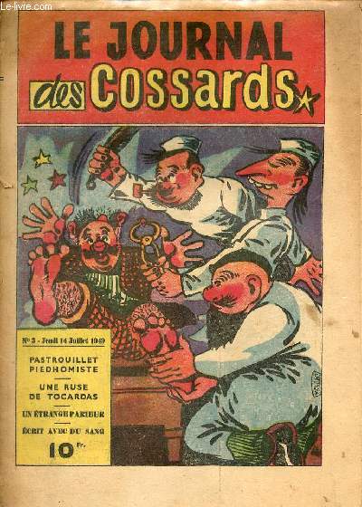 Le journal des cossards n3 jeudi 14 juillet 1949 - Pastrouillet piedhomiste - une ruse de tocardas - un trange parieur - crit avec du sang.