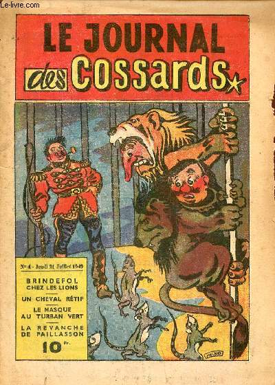 Le journal des cossards n4 jeudi 21 juillet 1949 - Brindefol chez les lions - uncheval rtif - le masque au turban vert - la revanche de paillasson.
