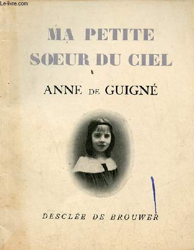 Ma petit soeur du ciel Anne de Guign - 2e dition.