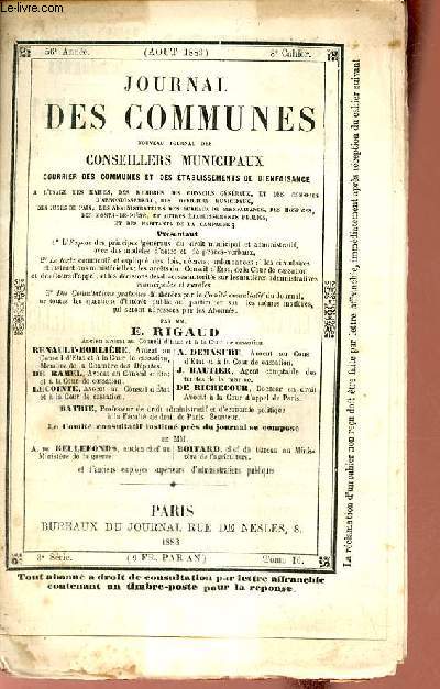 Journal des communes nouveau journal des conseillers municipaux courrier des communes et des tablissements de bienfaisance - 56e anne aout 1883 8e cahier 3e srie tome 16.