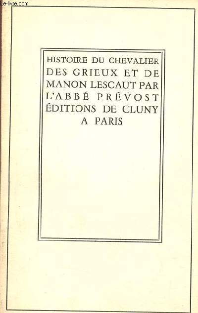 Histoire du Chevalier des Grieux et de Manon Lescaut - Collection bibliothèque classique de Cluny n°27.