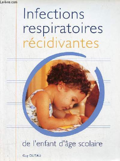 Infections respiratoires rcidivantes de l'enfant d'ge scolaire - Un problme de pdiatrie gnrale ou de pneumo-pdiatrie ?