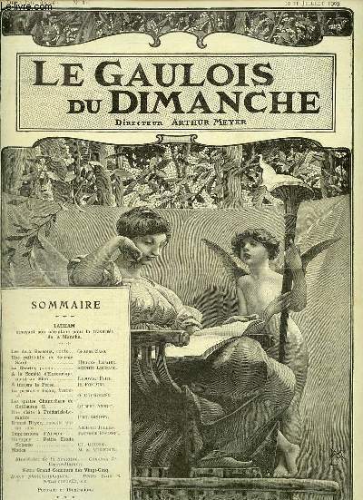 Le gaulois du dimanche n82 2e anne 10-11 juillet 1909 - Les deux Bessons conte par George Sand - une petite fille de George Sans par Hugues Lapaire - la charit pome par Stephen Ligeard -  la socit d'encouragement au Bien par Ludovic Fert etc.