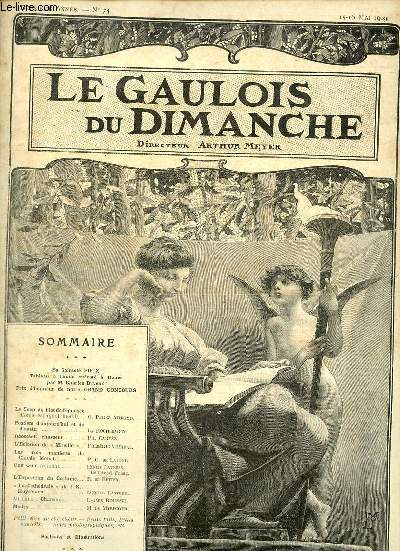 Le gaulois du dimanche n74 2e anne 15-16 mai 1909 - Le coup de filet de l'pouse conte esapgnol indit par G.Perez Arroyo - postiers d'aujourd'hui et de demain par La Rochebaron - Roosevelt chasseur par Ph.Carys - l'colsion de Mireille etc.