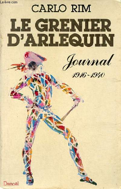 Le grenier d'Arlequin journal 1916-1940.