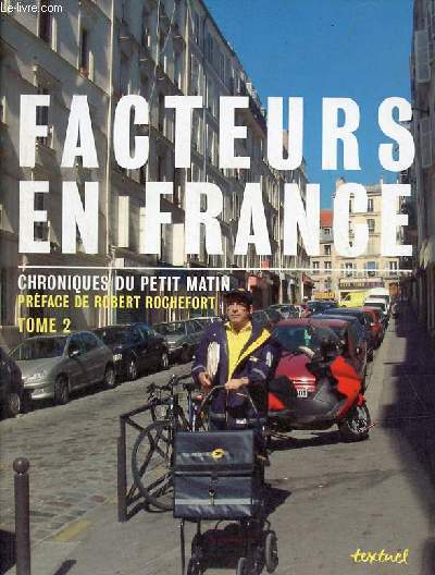 Facteurs en France chroniques du petit matin - Tome 2.