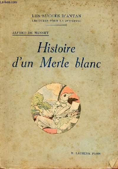 Histoire d'un merle blanc carmosine posies diverses - Collection les succs d'antan lectures pour la jeunesse.