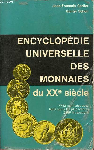 Encyclopdie universelle des monnaies du XXe sicle 7752 monnaies avec leurs cours les plus rcents .