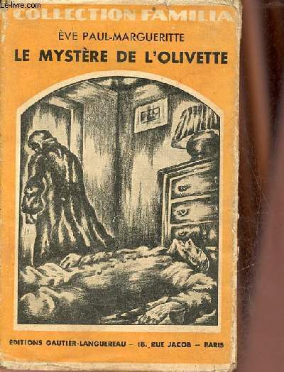 Le mystre de l'olivette - Collection Familia.