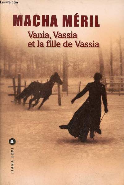 Vania, Vassia et la fille de Vassia.