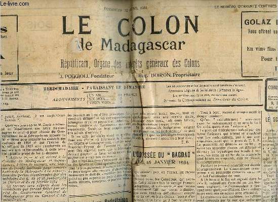 Le colon de Madagascar n683 15e anne dimanche 22 avril 1934 - Caisse d'assurance contre les cyclones -  propos de la caisse des dpts et consignations - compressions budgtaires - l'odysse du Bagdad le 16 janvier 1934 - le scandale de tampina ? etc.