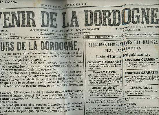 L'avenir de la Dordogne - dition spciale - lecteurs de la Dordogne - chers concitoyens, - pour enfinir avec une calomnie - M.Briand approuve la politique de M.Poincar - l'indpendant de Bergerac gaffe toujours ! - ce que pensait M.Gadaud Pre etc.
