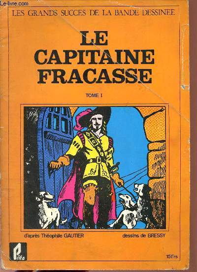Le Capitaine Fracasse - tome 1 - Collection les grands succs de la bande dessine.