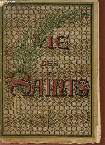 Vie des saints - 4 parties en 4 volumes (parties 1+2+3+4).
