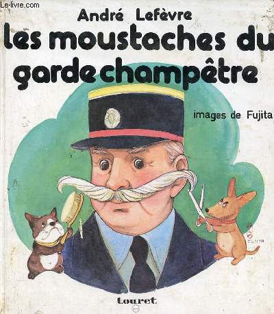 Les moustaches du garde champtre - Collection mon village.