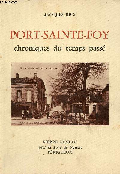 Port-Sainte-Foy chroniques du temps pass.