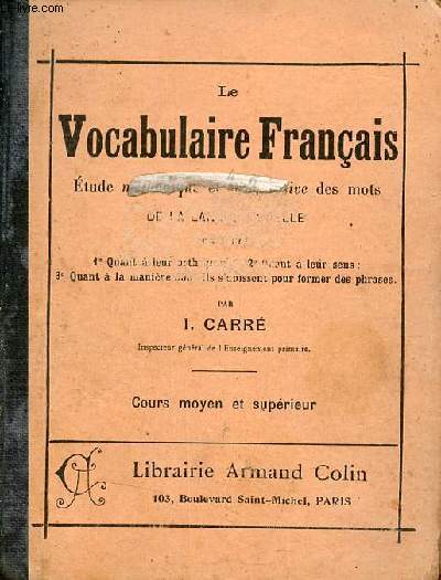 Vocabulaire franais tude mthodique et progressive des mots de la langue usuelle - cours moyen et suprieur.