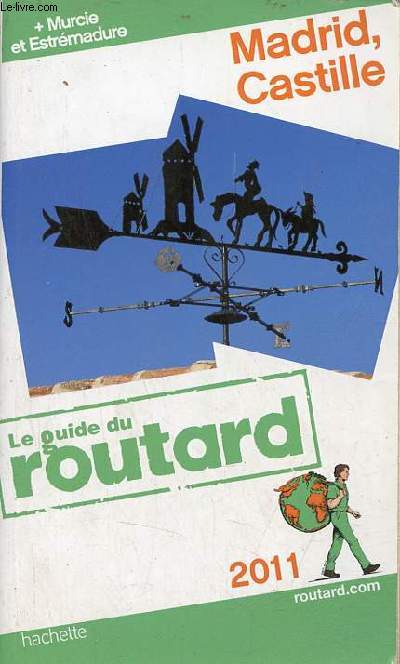 Le guide du routard - Madrid Castille (Aragon et Estrmadure).