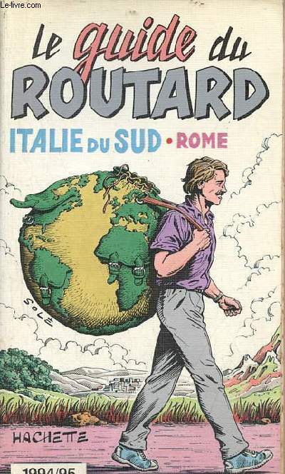 Le guide du routard - Italie du sud - Rome - 1994/95.