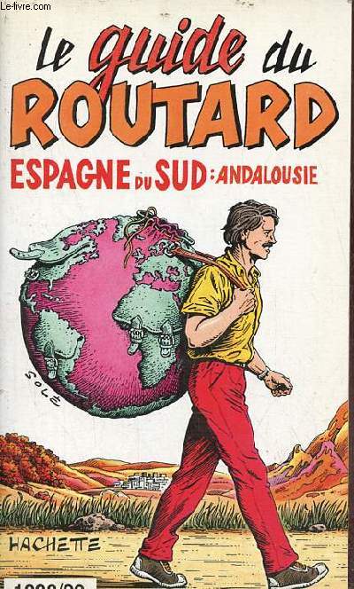 Le guide du routard - Espagne du Sud - Andalousie 1998/99.