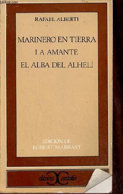 Marinero en tierra la amante el alba del alheli - Coleccion clasicos castalia n48.