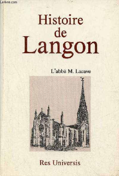 Histoire de Langon - Collection monographies des villes et villages de France.