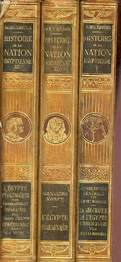 Histoire de la nation gyptienne - 3 tomes en 3 volumes - tomes 1 + 2 + 3.