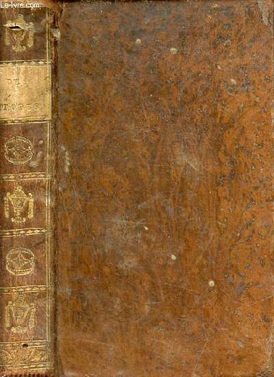 Des tropes, ou des diffrens sens dans lesquels on peut prendre un mme mot dans une mme langue - Nouvelle dition + Trait de la construction oratoire par l'Abb Batteux nouvelle dition - 2 ouvrages en 1 volume.