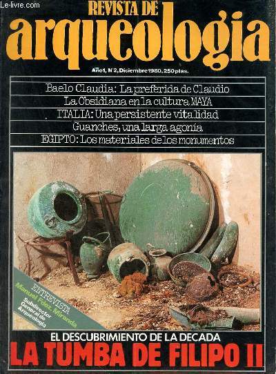 Revista de arqueologia ano 1 n2 diciembre 1980 - Baelo, la preferida de Claudio - los materiales de las construcciones egipcias - entrevista con Manuel Fernandez Miranda - Guanches, una larga agonia - la tumba de Filipo en Vergina - Italia viaje etc.