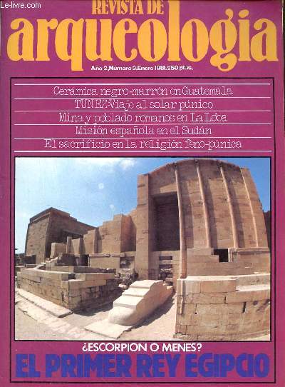 Revista de arqueologia ano 2 n3 enero 1981 - La mina romana de La Loba - entrevista con Justin Azcarate presidente de Hispania Nostra - mision arqueologica espanola en Sudan - Tunez - tribuna - el sacrificio en la religion Feno-punica etc.