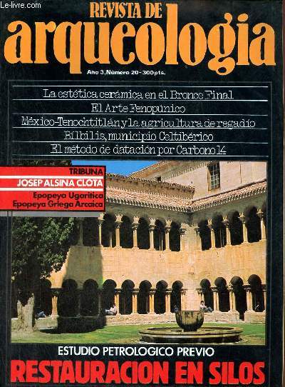 Revista de arqueologia ano 3 n20 1982 - Bilbilis, municipio celtibrico - tribuna - el arte fenopunico - arquelogia en la Lirica - Pompeya segunda parte - Mexico Tenochtitlan y la agricultura de regadio - actualidad nacional - Santo Domingo de Silos etc.