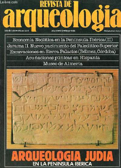 Revista de arqueologia ano 7 n61 mayo 1986 - Economia neolitica en la peninsula Iberica (II) - Jarama II nuevo yacimiento del paleolitico superior - excavaciones en sierra palacios (Belmez, Cordoba) - acunaciones punicas en hispania etc.