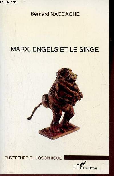 Marx, Engels et le singe - Collection ouverture philosophique.