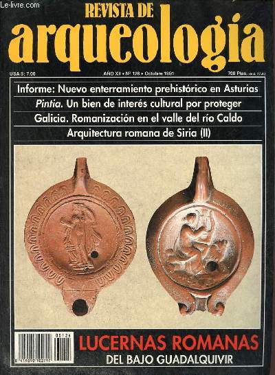 Revista de arqueologia ano 12 n126 octubre 1991 - Un enterramiento prehistorico en la Par de Nogales - Pintia un bien de inters cultural por proteger - Galicia romanizacion en el Valle del Rio Caldo - Lucernas romanas del Bajo Guadalquivir etc.