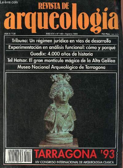 Revista de arqueologia ano 14 n148 agosto 1993 - Un regimen juridico en vias de desarrollo - el como y el porque de la experimentacion en analisis funcional - Guadix 4000 anos de historia un yacimiento que hunde sus raices en la Edad del Bronce etc.