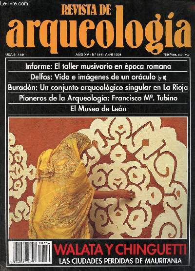 Revista de arqueologia ano 15 n156 abril 1994 - El Taller musivario - el santuario de Delfos : vida e imagenes de un oraculo (y II) - Walata y Chinguetti - Buradon un conjunto arqueologico singular en la Rioja Alavesa - pioneros : Francisco Maria Tubino