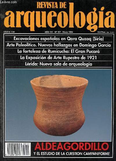 Revista de arqueologia ano 15 n157 mayo 1994 - Excavaciones en Qara Quzaq campana de 1993 - un conjunto excepcional de arte paleolitico : el Cerro de San Isidro en Domingo Garcia (Segovia) nuevos descubrimientos - Aldeagordillo un importante etc.