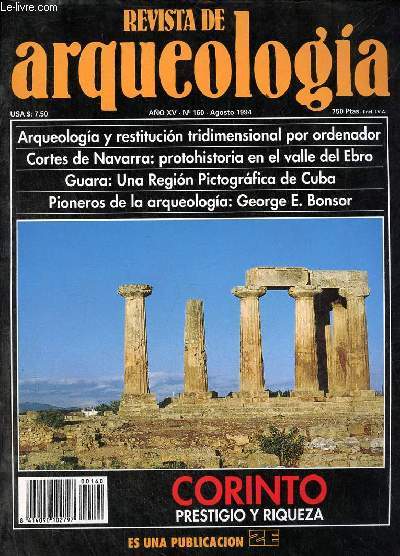 Revista de arqueologia ano 15 n160 agosto 1994 - Plintos de Uxama Argaela y su restitucion tridimensional por ordenador - Cortes de Navarra : transicion bronce final-hierro en el valle medio del Ebro - Guara una region pictografica de Cuba etc.