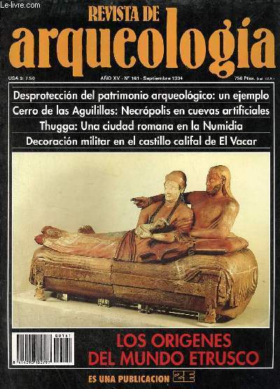 Revista de arqueologia ano 15 n161 septiembre 1994 - Un ejemplo de desproteccion del patrimonio arqueologico Cobatillas la Vieja (Murcia) - Cerro de las aguilillas necropolis colectiva de cuevas artificiales - los origenes del mundo etrusco - Thugga etc.