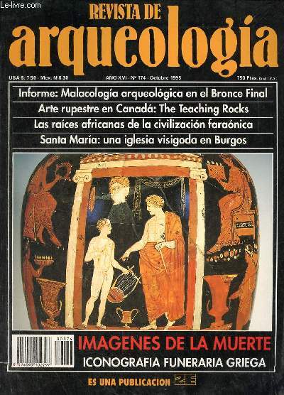 Revista de arqueologia ano 16 n174 octubre 1995 - Malacologia arqueologica dos ejemplos del Bronce Final gaditano - the teaching rocks el arte rupestre en Canada - las raices africanas de la civilizacion faraonica - imagenes de la muerte iconografia etc.