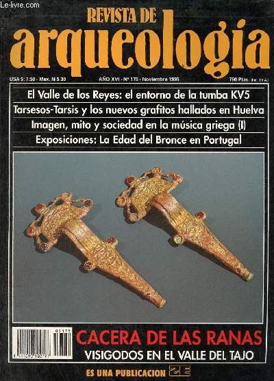 Revista de arqueologia ano 16 n175 noviembre 1995 - A los arqueologos y arqueologas de la peninsula - consideraciones en torno al Tarteso griego y al Tarsis de Salomon con motivo de unos grafitos hallados en Huelva - el Valle de los reyes etc.