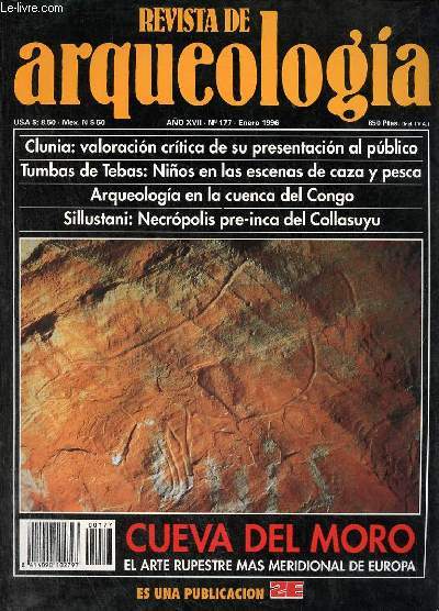 Revista de arqueologia ano 17 n177 enero 1996 - Clunia sulpicia valoracion critica de su presentacion al publico - la Cueva del Moro el arte paleolitico mas meridional de Europa - representacion de ninos en las tumbas tebanas ninos en las escenas etc.