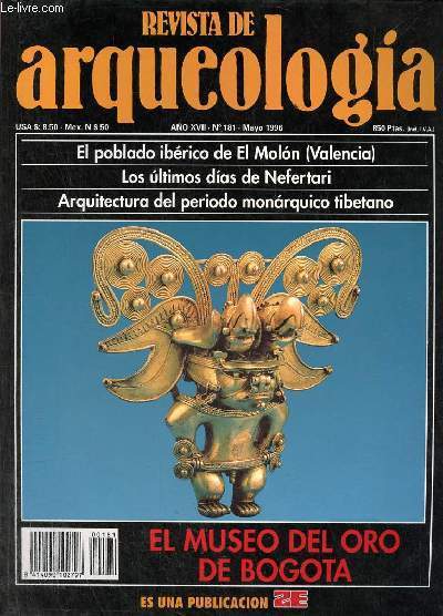 Revista de arqueologia ano 17 n181 mayo 1996 - Restaurar para que ? - el poblado iberico de el Molon - los ultimos dias de Nefertari - newstead : los romanos en Escocia - arquitectura del periodi monarquico tibetano origen del arte lamaista ? etc.