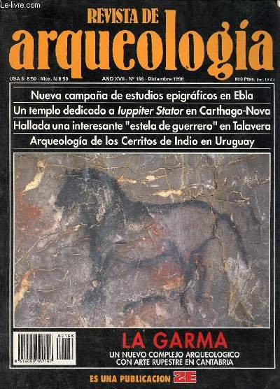 Revista de arqueologia ano 17 n188 diciembre 1996 - La Montana de Tindaya otro proyecto polmico en torno al Patrimonio - la Garma nuevo complejo arqueologico con arte rupestre en Cantabria - descifrando el pasado una campana de estudios epigraficos etc.