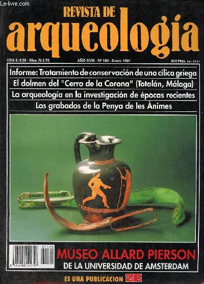 Revista de arqueologia ano 18 n189 enero 1997 - Prehistoria y hombre prehistorico contexto semantico - una cilica de figuras negras del museo de Pontevedra identificacion y tratamiento de conservacion - enterramiento colectivo en la Axarquia etc.